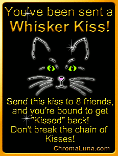 Another chainletters image: (Whisker_Kiss) for MySpace from ChromaLuna.com