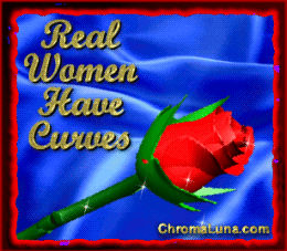 Another Girly image: (Women_Have_Curves_Rose) for MySpace from ChromaLuna