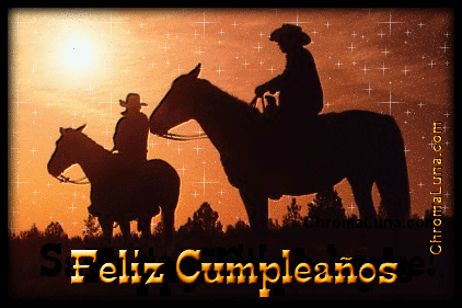Another cumpleanos image: (Cowboys_Horses_Cumpleanos) for MySpace from ChromaLuna