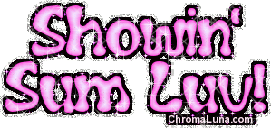 Another showinlove image: (showin_sum_luv_pink) for MySpace from ChromaLuna