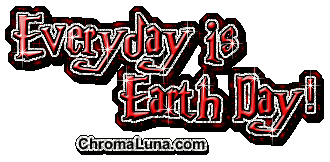 Another earthday image: (EverydayEarthDay4) for MySpace from ChromaLuna