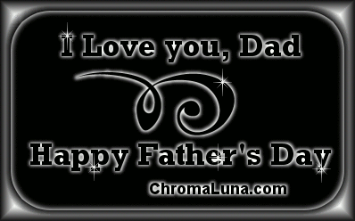 Another fathersday image: (LoveDad2) for MySpace from ChromaLuna