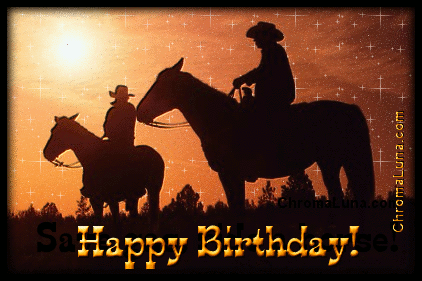 Another friends image: (Cowboys_Horses_Birthday) for MySpace from ChromaLuna