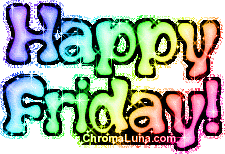 Another friday image: (happy_friday_rainbow) for MySpace from ChromaLuna