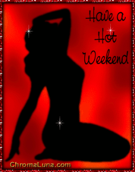 Another weekend image: (SexyHotWeekend) for MySpace from ChromaLuna
