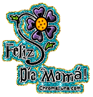 Another diadelosmadres image: (FelizDiaMama8) for MySpace from ChromaLuna