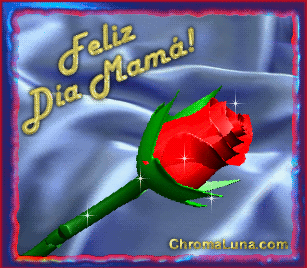 Another diadelosmadres image: (FelizDiaMama_Rose) for MySpace from ChromaLuna