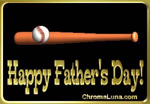 Another fathersday image: (Baseball_Fathers_Day) for MySpace from ChromaLuna