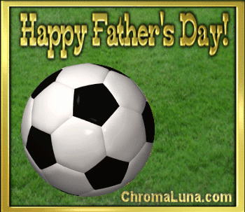 Another fathersday image: (FathersDay_Soccer) for MySpace from ChromaLuna