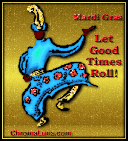 Another mardigras image: (GoodTimes2) for MySpace from ChromaLuna