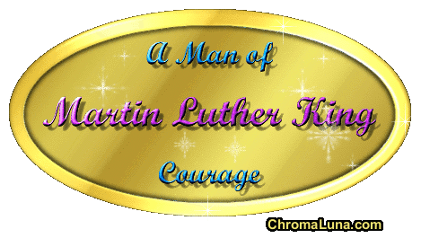 Another mlk image: (MLK-courage) for MySpace from ChromaLuna